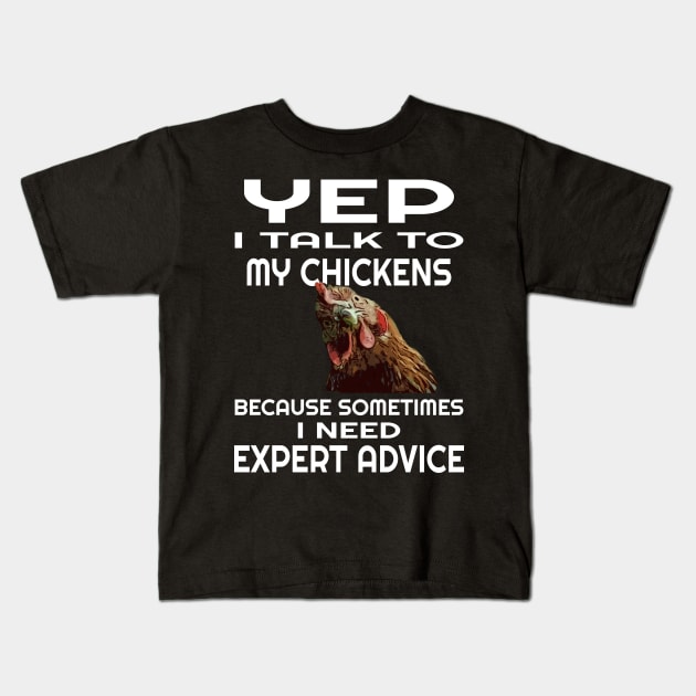 Yep I talk to my chickens for chicken lovers Kids T-Shirt by F&L Design Co.